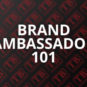 Brand Ambassador 101 Masterclass